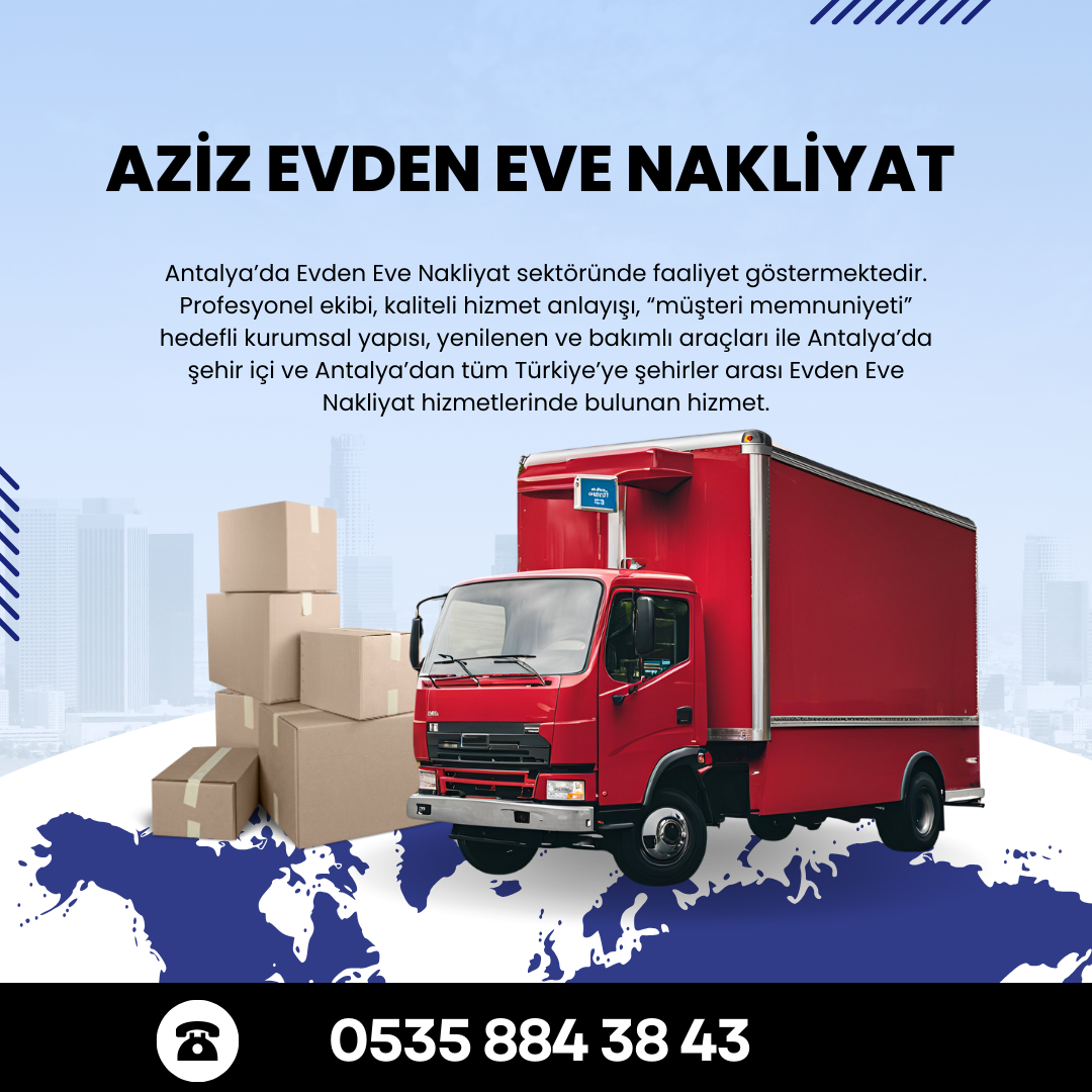 Aziz Evden Eve Nakliyat Antalya Evden Eve Nakliyat