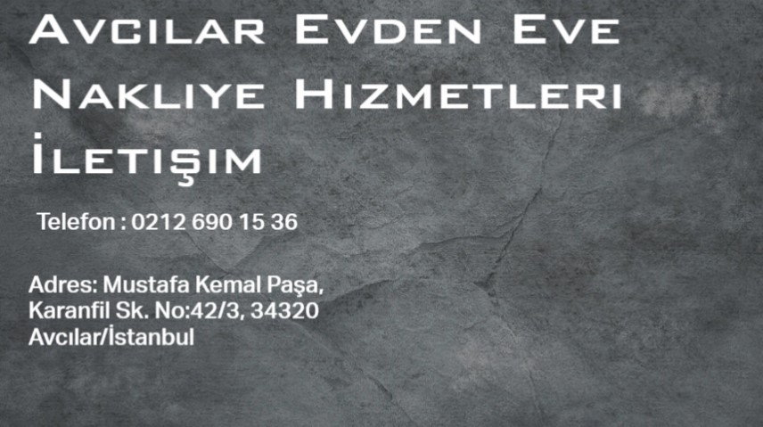Avcılar Evden Eve Nakliye Hizmetleri İletişim İstanbul Evden Eve Nakliyat